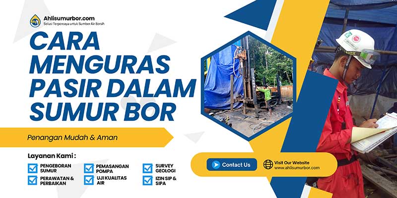 Cara Menguras Pasir dalam Sumur Bor